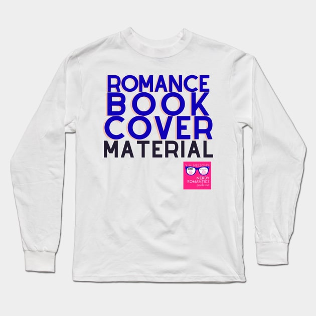 NRP Romance Cover Material - Blue Long Sleeve T-Shirt by Nerdy Romantics Fan Shop